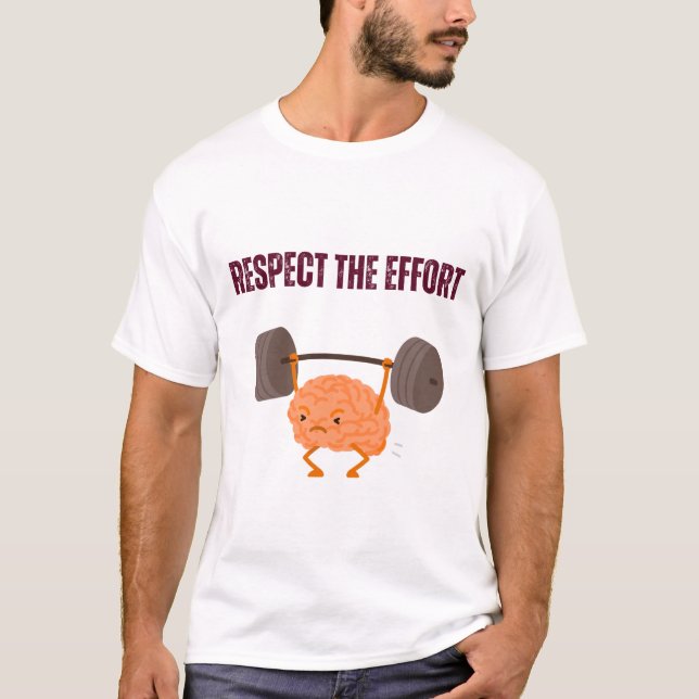 Respect the Effort T-Shirt (Front)