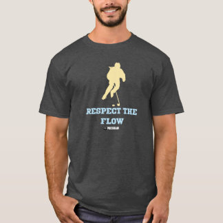 Respect The Flow T-Shirt