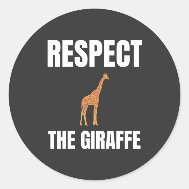 Respect The Giraffe Classic Round Sticker (Front)