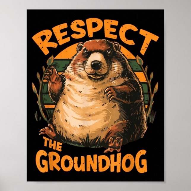 Respect The Groundhog _1  Poster (Front)