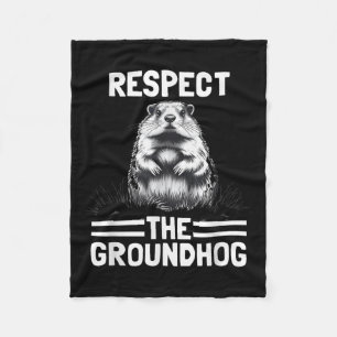 Respect The Groundhog Celebrate Groundhog Day _1  Fleece Blanket