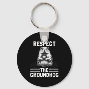 Respect The Groundhog Celebrate Groundhog Day _1 Key Ring