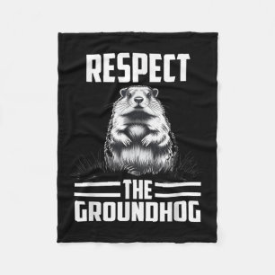Respect The Groundhog Celebrate Groundhog Day Fleece Blanket