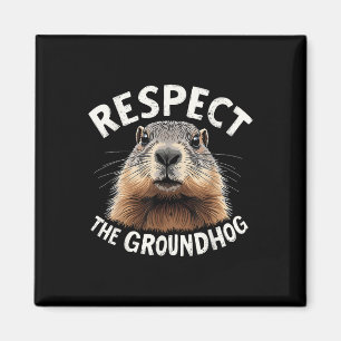 Respect The Groundhog Celebrate Groundhog Day With Magnet