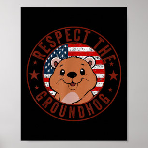 Respect The Groundhog Flag Usa Woodchuck Ground Ho Poster