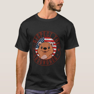 Respect The Groundhog Flag Usa Woodchuck Ground Ho T-Shirt