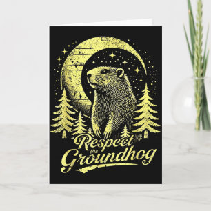 Respect The Groundhog- Funny Groundhog Day _1  Card