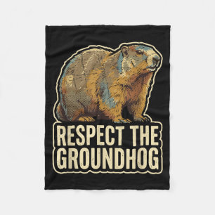 Respect The Groundhog Funny Groundhog Day  Fleece Blanket