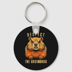 Respect The Groundhog Funny Groundhog Day Groundho Key Ring