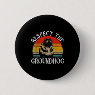 Respect The Groundhog Funny Saying Retro Groundhog 6 Cm Round Badge