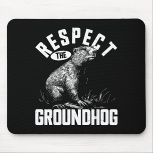Respect The Groundhog Funny Woodchuck Animal _1 Mouse Pad