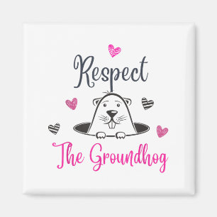 Respect The Groundhog, Funny Woodchuck Groundhog D Magnet