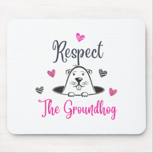 Respect The Groundhog, Funny Woodchuck Groundhog D Mouse Pad