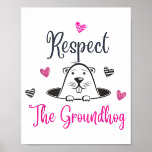 Respect The Groundhog, Funny Woodchuck Groundhog D Poster