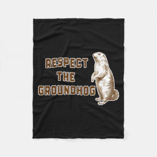 Respect The Groundhog Funny Woodchuck Image Ground Fleece Blanket
