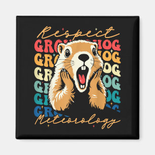 Respect The Groundhog Funny Woodchuck Men Women Ki Magnet