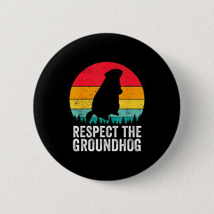 Respect The Groundhog Funny Woodchuck Vintage Grou 6 Cm Round Badge