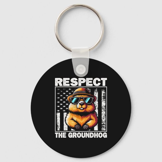 Respect The Groundhog Ground Hog Day Funny Groundh Key Ring (Front)
