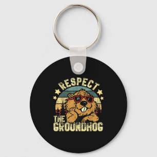 Respect The Groundhog Ground Hog Day Holiday Funny Key Ring