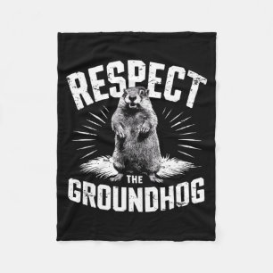 Respect The Groundhog Ground Hog Day Woodchuck Wil Fleece Blanket