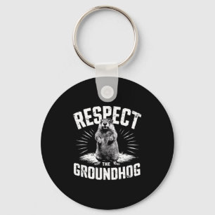 Respect The Groundhog Ground Hog Day Woodchuck Wil Key Ring