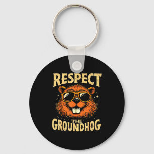 Respect The Groundhog Happy Ground-hog Day _3 Key Ring