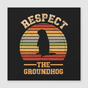 Respect The Groundhog Holiday