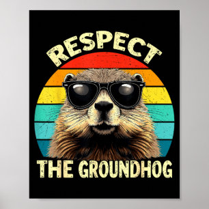 Respect The Groundhog Lover Vintage Animal Ground Poster