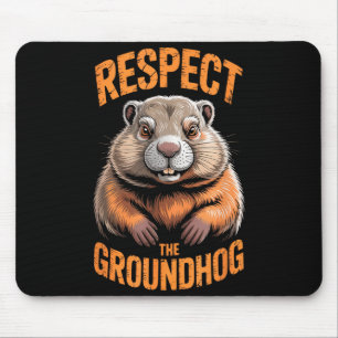 Respect The Groundhog Punxsutawney Phil Funny Holi Mouse Pad