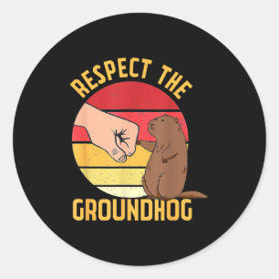 Respect The Groundhog Shirt Funny Woodchuck Ground Classic Round Sticker