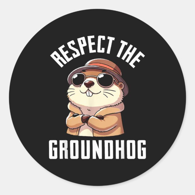 Respect The Groundhog Shirt Men Women Funny Ground Classic Round Sticker (Front)