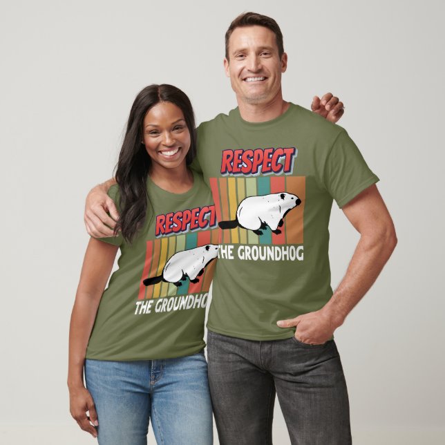 Respect The Groundhog  T-Shirt (Unisex)