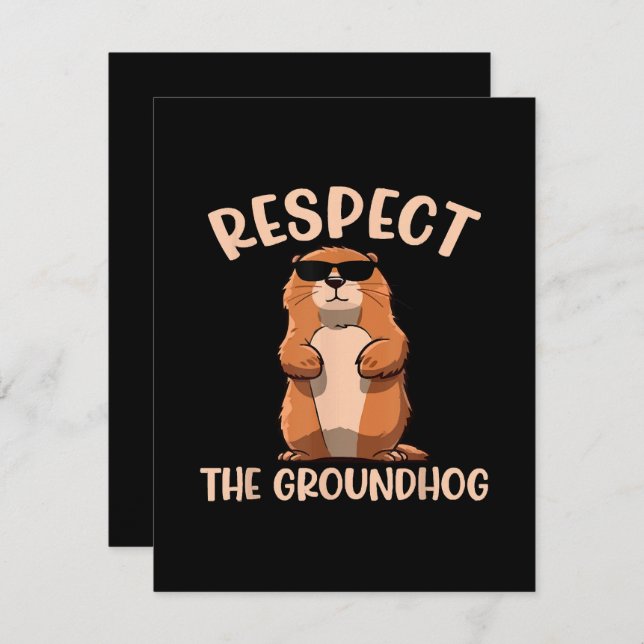 Respect The Groundhog -Woodchuck Groundhog Day Card (Front/Back)
