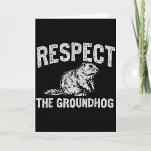 Respect The Groundhog Woodchuck Photo Ground-hog D Card