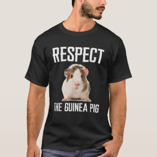 Respect The Guinea Pig Funny For Guinea Pig Lover T-Shirt