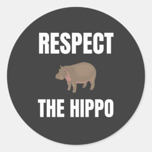 Respect The Hippo Classic Round Sticker