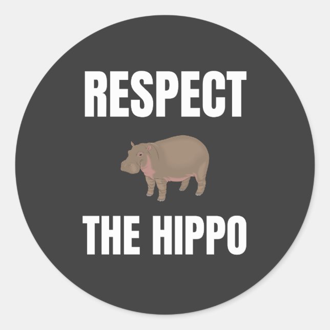 Respect The Hippo Classic Round Sticker (Front)