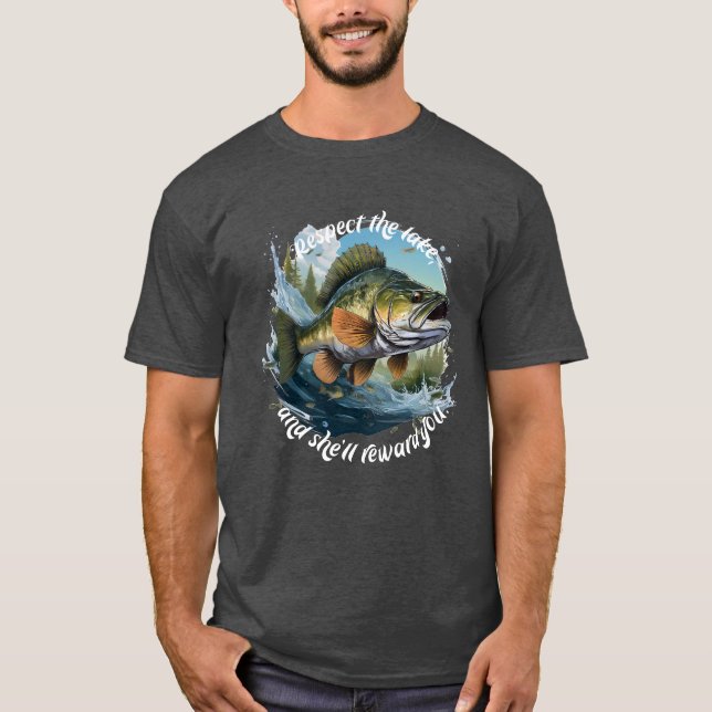 Respect The Lake And You Will Be Rewarded T-Shirt (Front)