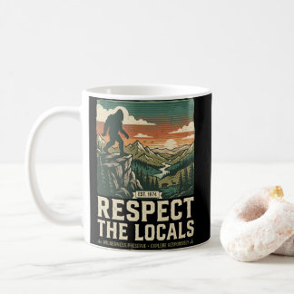 Respect the local - Vintage Bigfoot Sasquatch Coffee Mug