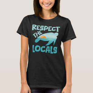 Respect the Locals, Beach Life T-Shirt