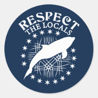 Respect The Locals - Dolphin Lover Quote