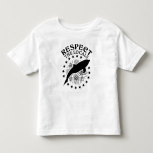 Respect The Locals - Dolphin Lover Quote Toddler T-Shirt