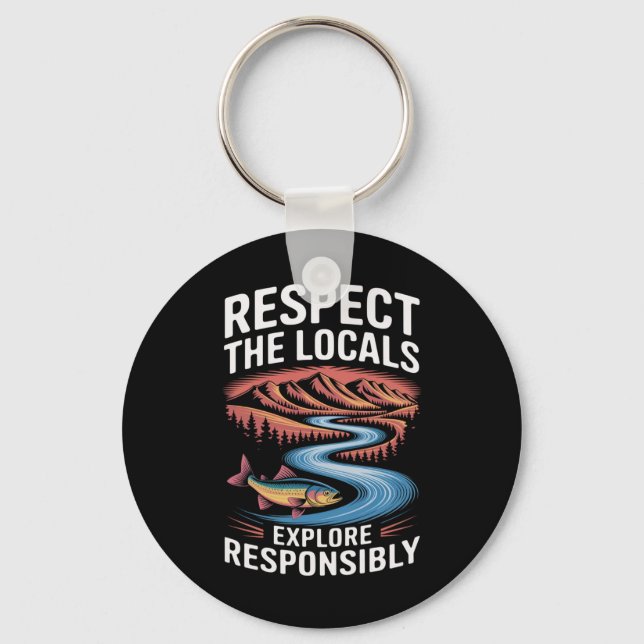 Respect the Locals Fish Ocean Save the Planet  Key Ring (Front)
