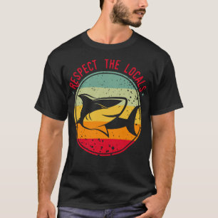 Respect the Locals I Save the Sharks Ocean Beach R T-Shirt