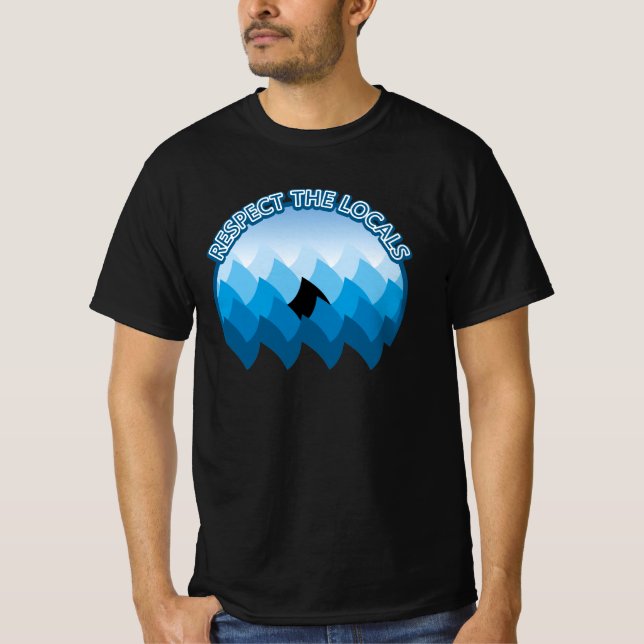 Respect The Locals - Shark Awareness T-Shirt (Front)