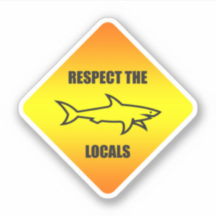 Respect The Locals - Shark Lover