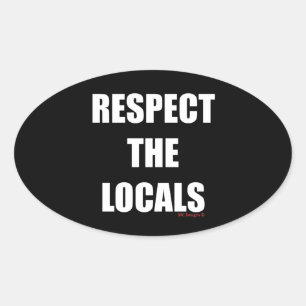 RESPECT THE LOCALS STICKER DECAL - DARK BACKGROUND