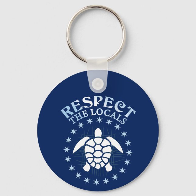 Respect The Locals - Turtle Awareness Diving Quote Key Ring (Front)