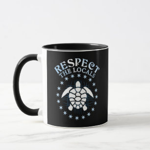 Respect The Locals - Turtle Awareness Diving Quote Mug
