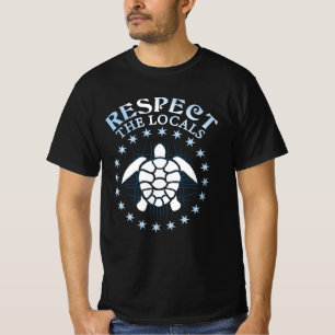 Respect The Locals - Turtle Awareness Diving Quote T-Shirt